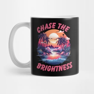 Chase the Brightness Mug